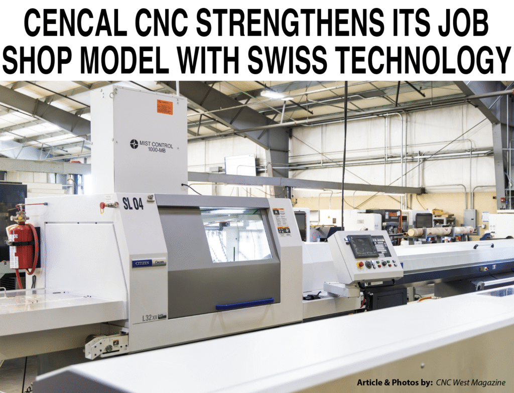 A year ago, CenCal CNC had no Swiss turning. Today, they have four Citizens; two L20s and two L32s.